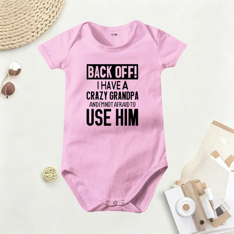 🔥Hot Sale 49% off🌟👶 "Back Off! I Have a Crazy Grandpa" Cute Cotton Baby Bodysuit