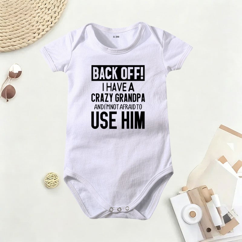 🔥Hot Sale 49% off🌟👶 "Back Off! I Have a Crazy Grandpa" Cute Cotton Baby Bodysuit