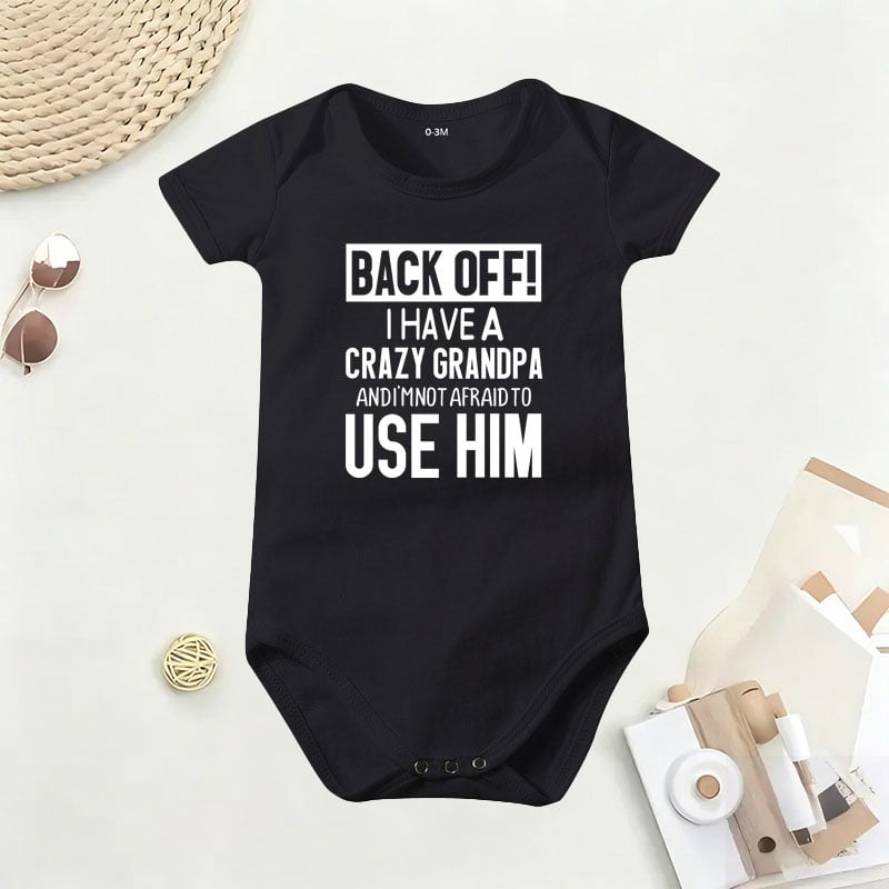 🔥Hot Sale 49% off🌟👶 "Back Off! I Have a Crazy Grandpa" Cute Cotton Baby Bodysuit